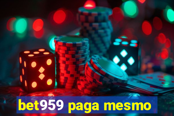 bet959 paga mesmo